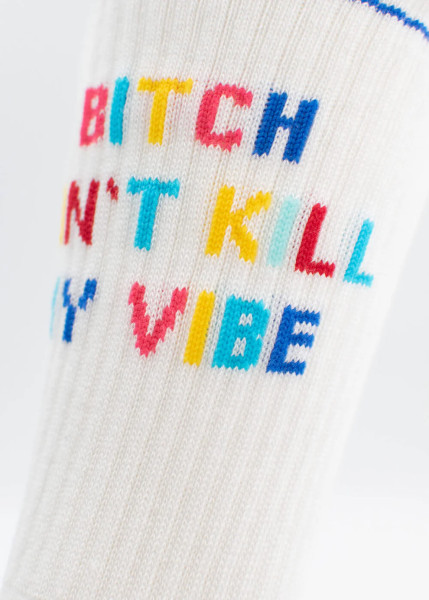 Tennissocken "Bitch don’t kill my Vibe"